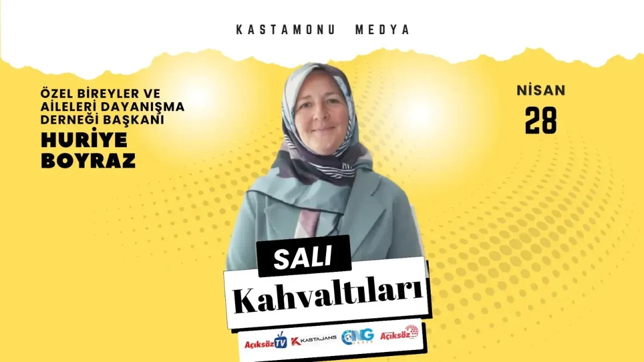 Kastamonu’da Salı Kahvaltıları programının konuğu Huriye Boyraz olacak. Özel bireylerin sorunları ve dernek çalışmaları…