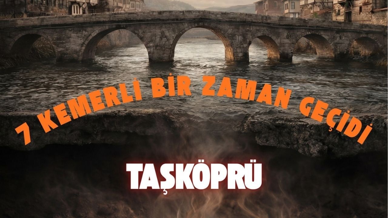 Kastamonu Taşköprü Tarihi '7 Kemerli' Filmi Özel Gösterimde
