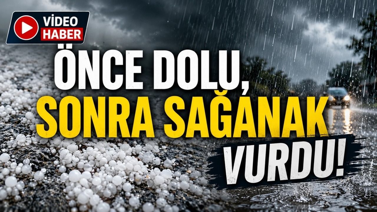 Kastamonu Tosya'yı Dolu ve Sağanak Vurdu: Hayat Felç Oldu